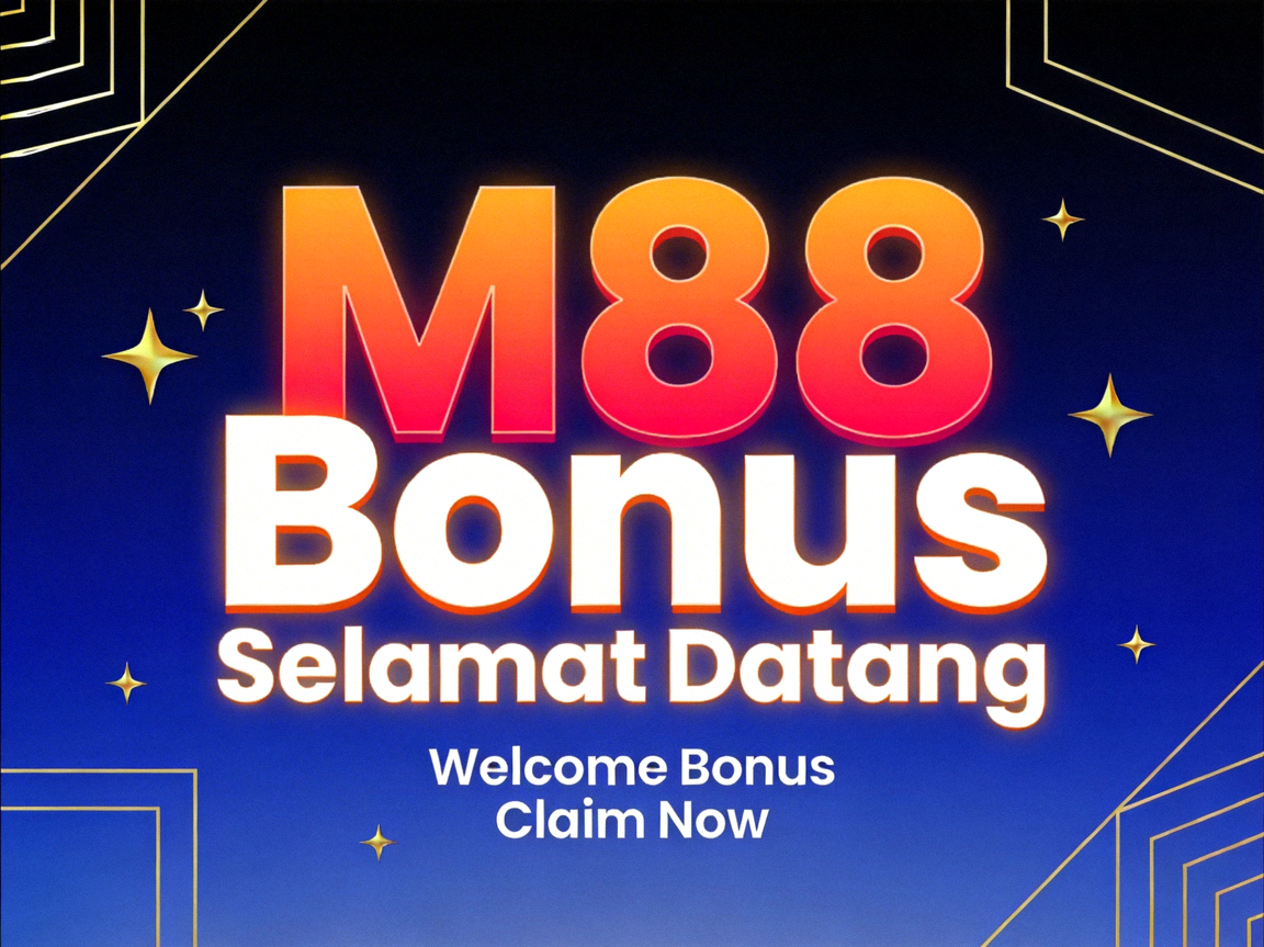 M88 Bonus Selamat Datang