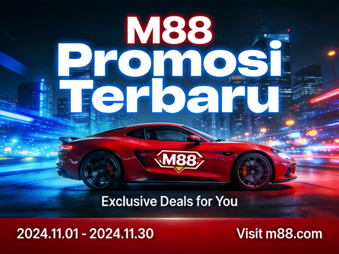 M88 Promosi Terbaru